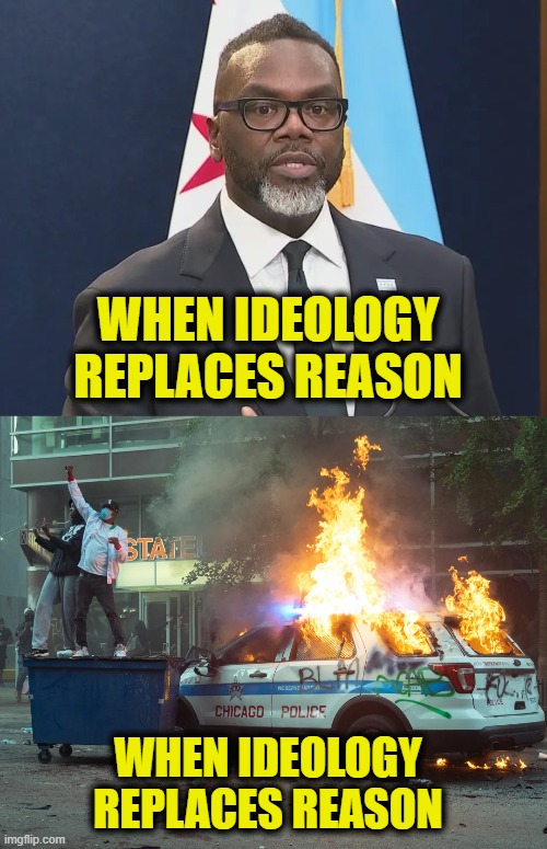 The point of insanity | WHEN IDEOLOGY
REPLACES REASON; WHEN IDEOLOGY
REPLACES REASON | image tagged in marxism,socialism | made w/ Imgflip meme maker