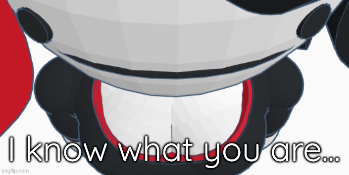 stupid | I know what you are... | image tagged in stupid | made w/ Imgflip meme maker