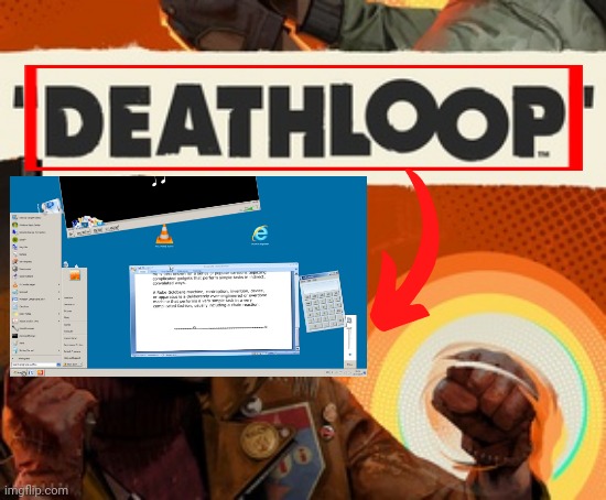 Deathloop Stevie Stannard | image tagged in deskloop,name soundalikes,deathloop | made w/ Imgflip meme maker