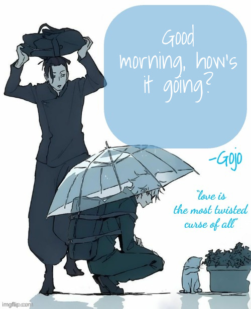 Moonshade's announcement template V1 | Good morning, how's it going? | image tagged in moonshade's announcement template v1 | made w/ Imgflip meme maker