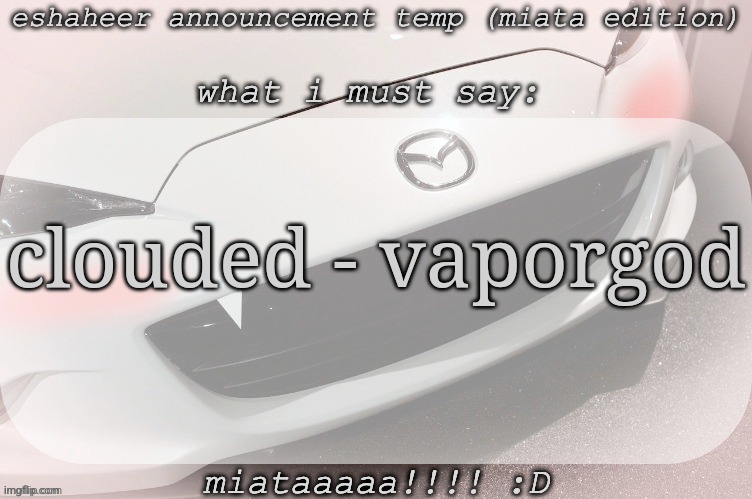 ts hits hard at night | clouded - vaporgod | image tagged in eshaheer announcement temp miataaa d | made w/ Imgflip meme maker