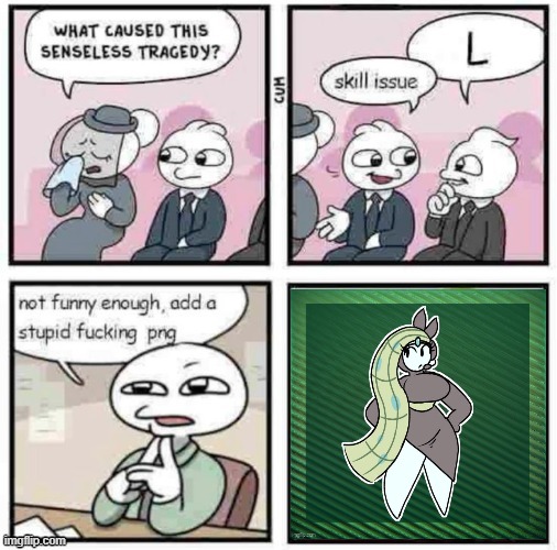Stupid fu​cking png | image tagged in stupid fu cking png | made w/ Imgflip meme maker