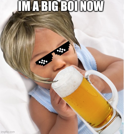 im a big boi now | IM A BIG BOI NOW | made w/ Imgflip meme maker