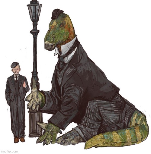 What a refined gentleman | image tagged in dinosaurs,memes,shitpost,art by mossacaniballis,who is probably a pedophile but who cares,this shit is peak | made w/ Imgflip meme maker