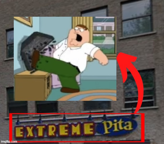 image tagged in name soundalikes,peter griffin,family guy,extreme pita | made w/ Imgflip meme maker