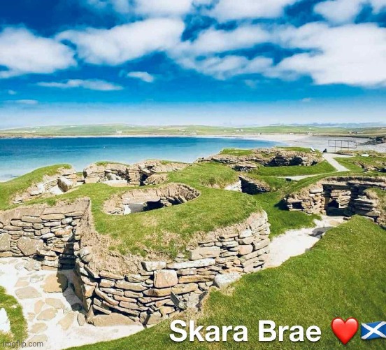Skara Brae | image tagged in memes,scotland | made w/ Imgflip meme maker