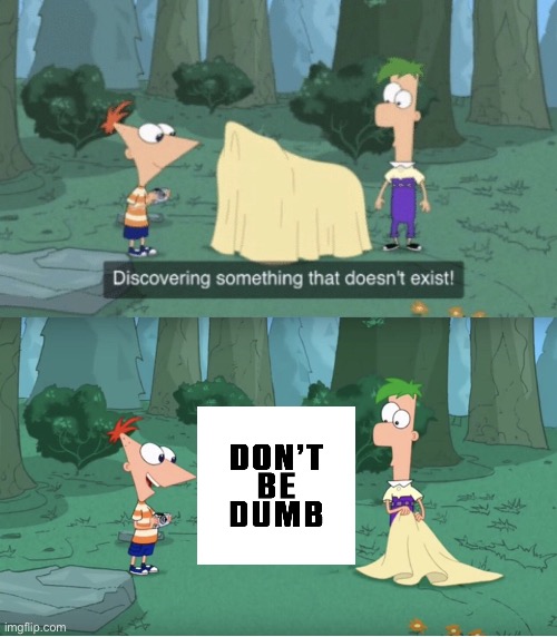 At this point it’s never coming out.. | image tagged in discovering something that doesn t exist | made w/ Imgflip meme maker