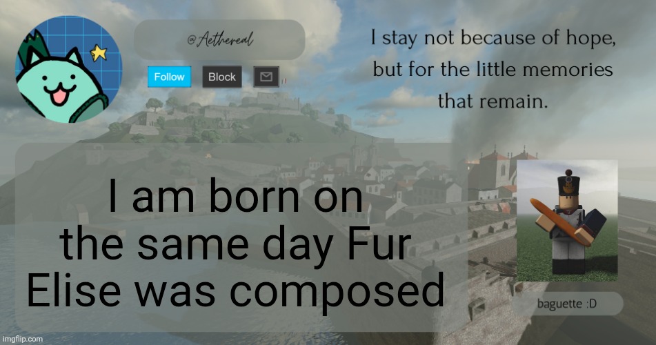 and I am forced to play piano | I am born on the same day Fur Elise was composed | image tagged in hello | made w/ Imgflip meme maker