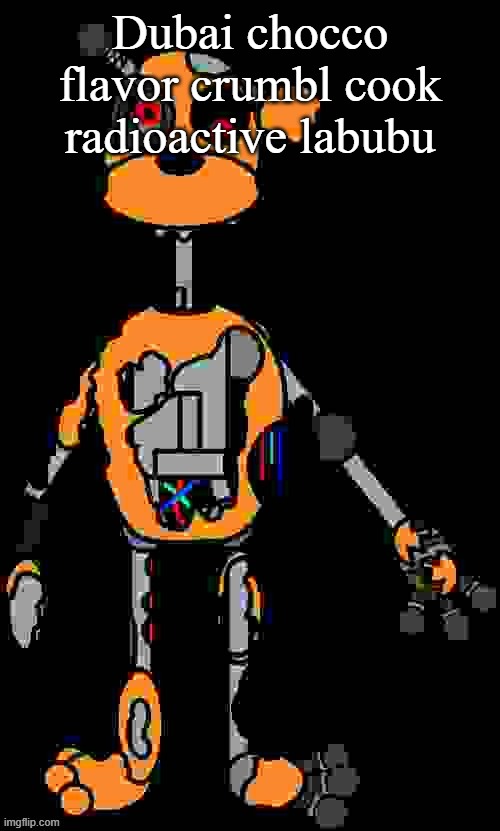 My brain ain't braining | Dubai chocco flavor crumbl cook radioactive labubu | image tagged in malfunction reaction image | made w/ Imgflip meme maker