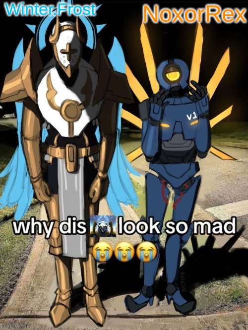 Winter.Frost; NoxorRex | made w/ Imgflip meme maker