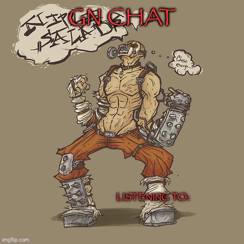 Krieg yrllibg | GN CHAT | image tagged in krieg yrllibg | made w/ Imgflip meme maker