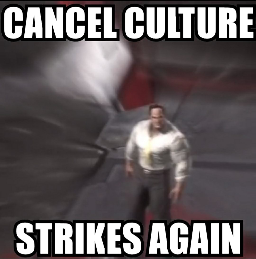 cancel culture strikes again Blank Meme Template