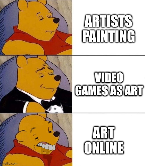 DeviantArt | ARTISTS PAINTING; VIDEO GAMES AS ART; ART ONLINE | image tagged in best better blurst | made w/ Imgflip meme maker