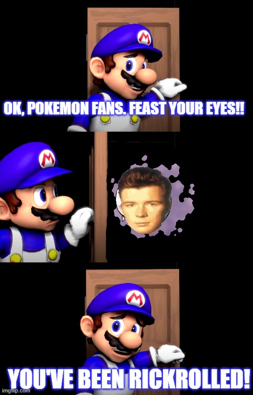 Rick Gastly | OK, POKEMON FANS. FEAST YOUR EYES!! YOU'VE BEEN RICKROLLED! | image tagged in smg4 door with no text,pokemon,rickrolling | made w/ Imgflip meme maker