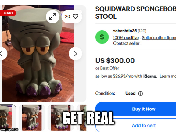 Squidward get real | GET REAL | image tagged in spongebob | made w/ Imgflip meme maker