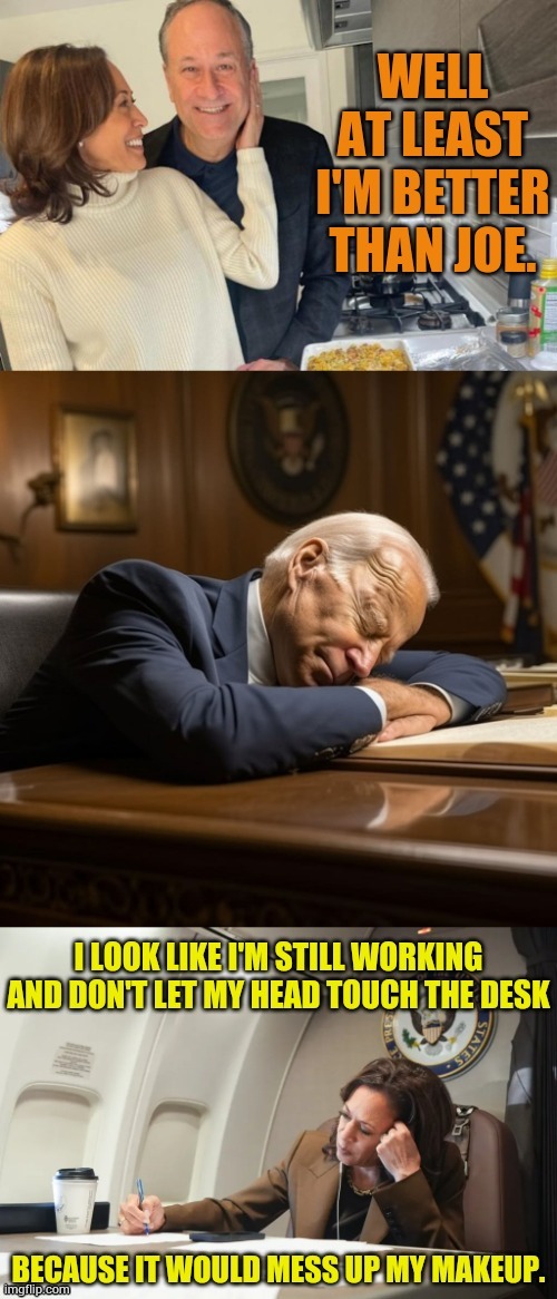 Kamala Harris | image tagged in memes,kamala harris,you think you're better than me i am better than you,joe biden,sleeping,at desk | made w/ Imgflip meme maker