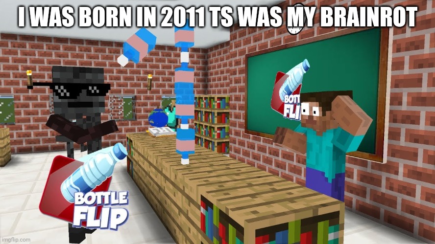 MOnster school | I WAS BORN IN 2011 TS WAS MY BRAINROT | image tagged in monster school | made w/ Imgflip meme maker