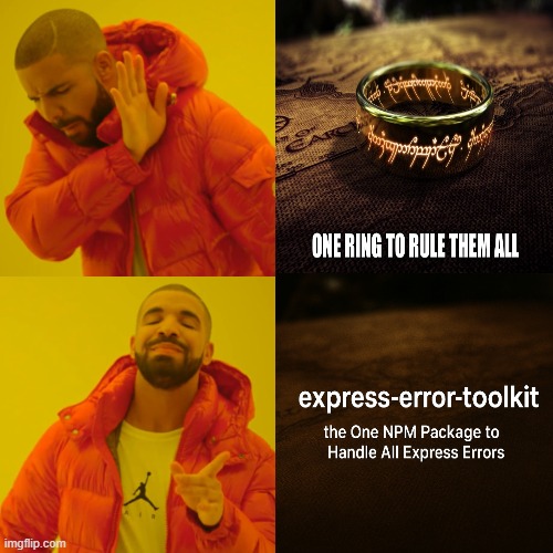 express-error-toolkit | image tagged in memes,drake hotline bling | made w/ Imgflip meme maker