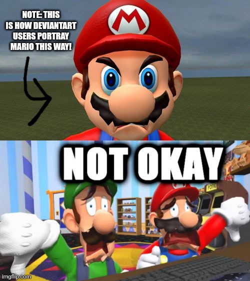 THIS IMAGE OF MARIO... | NOTE: THIS IS HOW DEVIANTART USERS PORTRAY MARIO THIS WAY! | image tagged in mario and luigi hates,unfunny,deviantart,not funny didn't laugh,why are you reading the tags,super mario bros | made w/ Imgflip meme maker