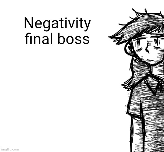 Thousand yard stare Dea | Negativity final boss | image tagged in thousand yard stare dea | made w/ Imgflip meme maker