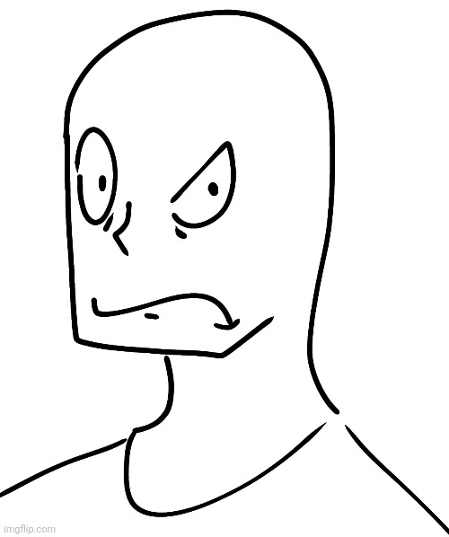 I intentionally make the characters in my art ugly | made w/ Imgflip meme maker