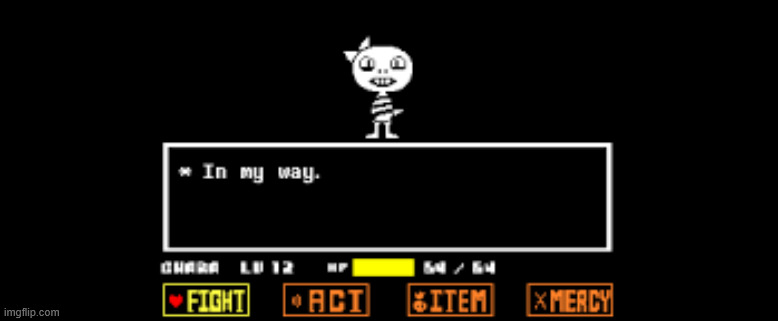 In My Way | image tagged in in my way | made w/ Imgflip meme maker
