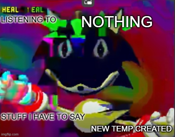 rewrite midreta annoucement temp | NOTHING; NEW TEMP CREATED | image tagged in rewrite midreta annoucement temp | made w/ Imgflip meme maker