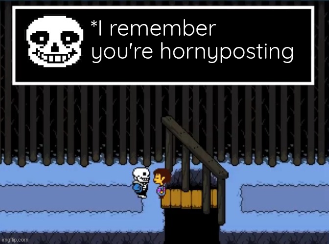I remember you’re genocides | *I remember you're hornyposting | image tagged in i remember you re genocides | made w/ Imgflip meme maker