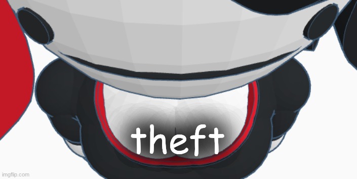 stupid | theft | image tagged in stupid | made w/ Imgflip meme maker