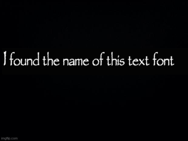 idk how to download it though, this is just a screenshot | image tagged in black background | made w/ Imgflip meme maker