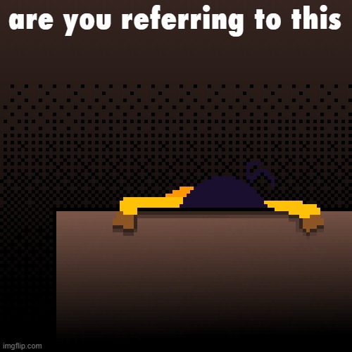 life. | are you referring to this | image tagged in life | made w/ Imgflip meme maker