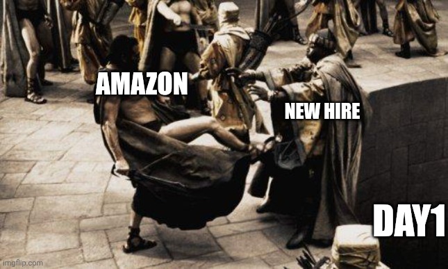 Sparta Kick | AMAZON; NEW HIRE; DAY1 | image tagged in sparta kick | made w/ Imgflip meme maker