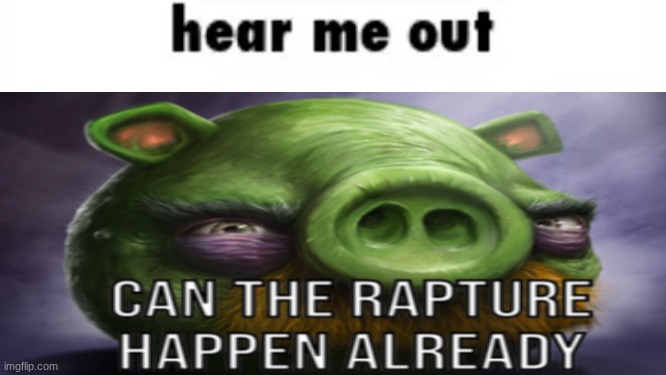 hear me out | image tagged in hear me out | made w/ Imgflip meme maker