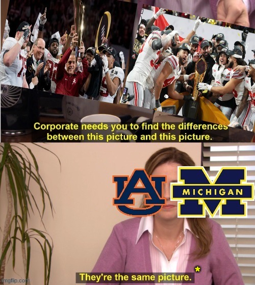 2024 Ohio State meme | * | image tagged in memes,college football,ohio state buckeyes,ohio state,auburn,michigan sucks | made w/ Imgflip meme maker