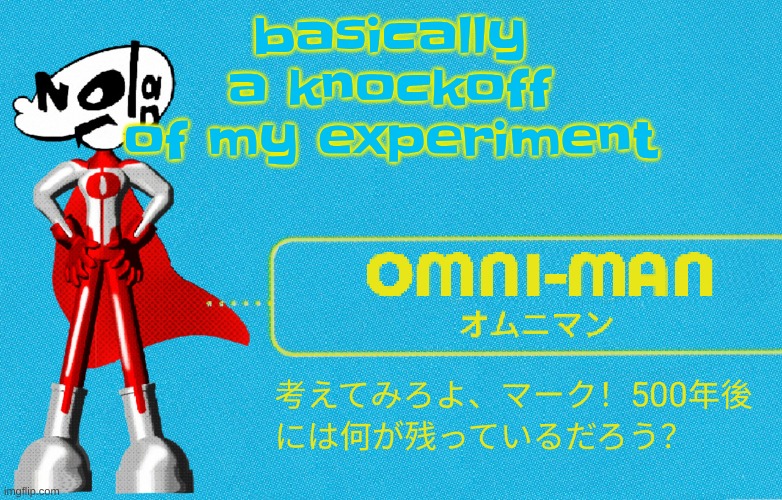what | basically a knockoff of my experiment | image tagged in what | made w/ Imgflip meme maker