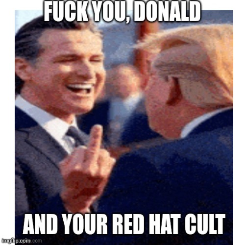 New sheriff in town | image tagged in gavin newsome,kicking trump out,here ya go,taking over,step aside | made w/ Imgflip meme maker