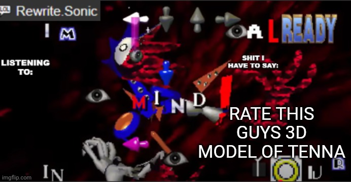 link in comments | RATE THIS GUYS 3D MODEL OF TENNA | image tagged in rewrite kyokai annoucement temp | made w/ Imgflip meme maker