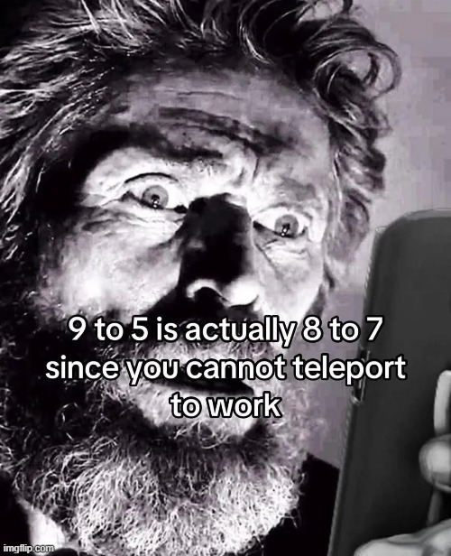 Aha moment | image tagged in memes,funny,9 to 5,so true | made w/ Imgflip meme maker