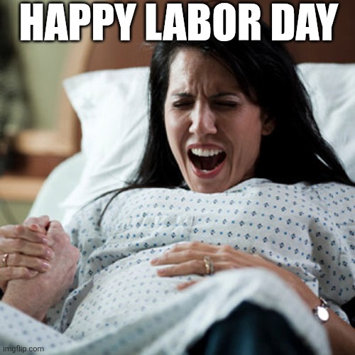 Happy Labor Day | HAPPY LABOR DAY | image tagged in chrisjoines1 | made w/ Imgflip meme maker