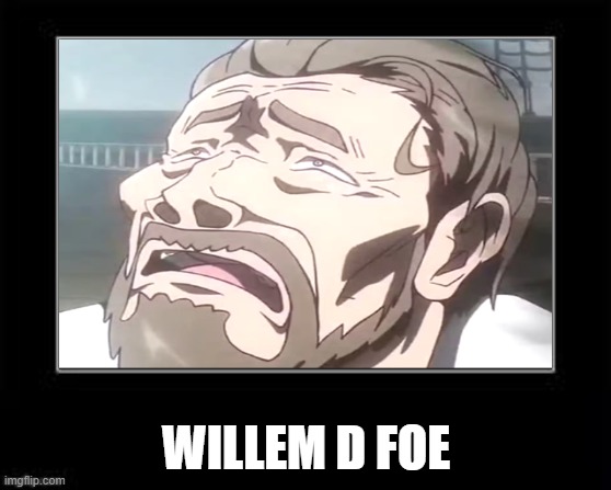 Black Box Meme | WILLEM D FOE | image tagged in black box meme | made w/ Imgflip meme maker