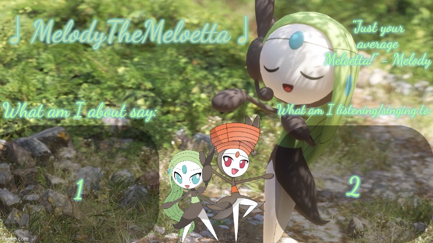 Announcement template for MelodyTheMeloetta.mp3 | 2; 1 | image tagged in melodythemeloetta's announcement template | made w/ Imgflip meme maker