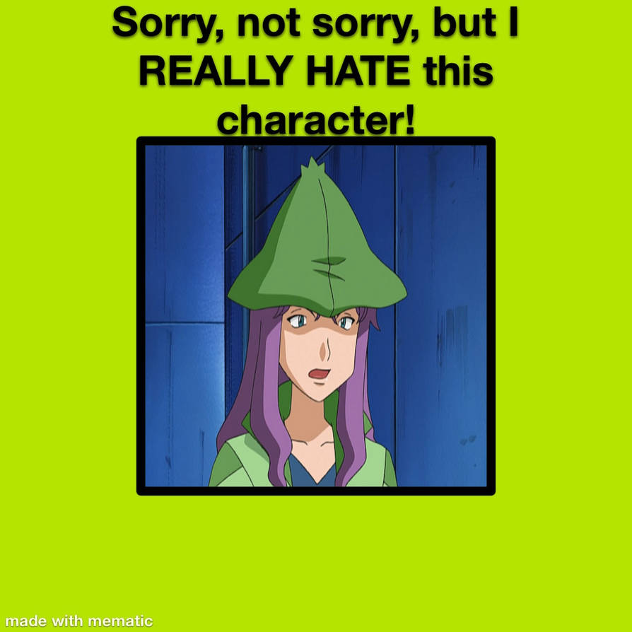 sorrry not sorry but i really hate this character Blank Meme Template
