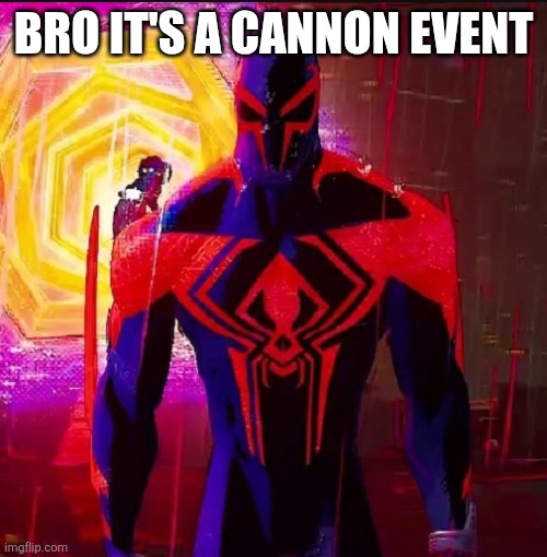 It was a cannon event | BRO IT'S A CANNON EVENT | image tagged in it was a cannon event | made w/ Imgflip meme maker