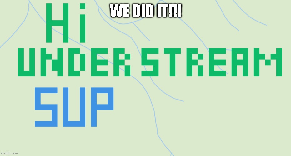 WE DID IT!!! | made w/ Imgflip meme maker