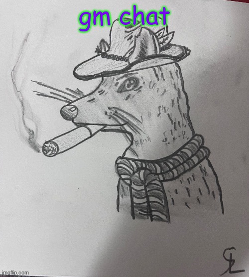 cool ass rat smoking a fat one(credits to -SL-Artistic) | gm chat | image tagged in cool ass rat smoking a fat one credits to -sl-artistic | made w/ Imgflip meme maker