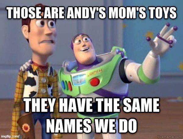 My Favorites:  Woody & Buzz from Toy Story | image tagged in vince vance,buzz lightyear,buzz and woody,toy story,mama,memes | made w/ Imgflip meme maker