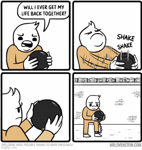 Mr. Lovenstein | image tagged in comics,mr lovenstein,magic eight ball,prison,ball and chain | made w/ Imgflip meme maker
