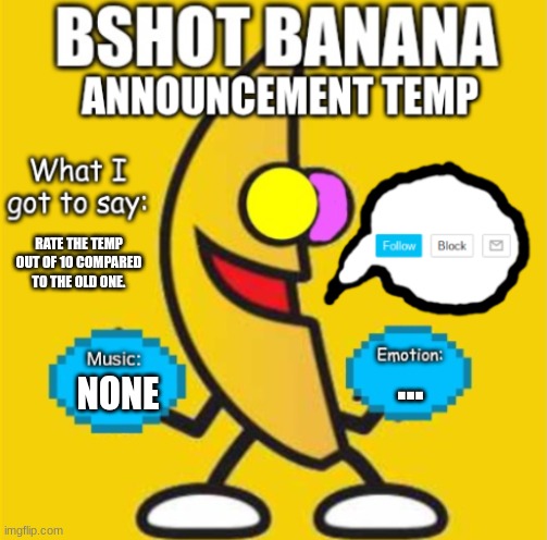 Entry 8/27/25: New Template. If you remember the old one, how much better is this one? | RATE THE TEMP OUT OF 10 COMPARED TO THE OLD ONE. ... NONE | image tagged in bigshotbanana announcement temp | made w/ Imgflip meme maker