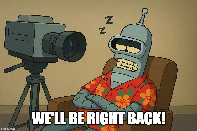 WE'LL BE RIGHT BACK! | made w/ Imgflip meme maker