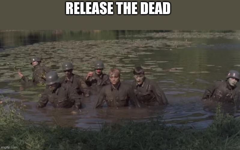 zombie | RELEASE THE DEAD | image tagged in zombie | made w/ Imgflip meme maker